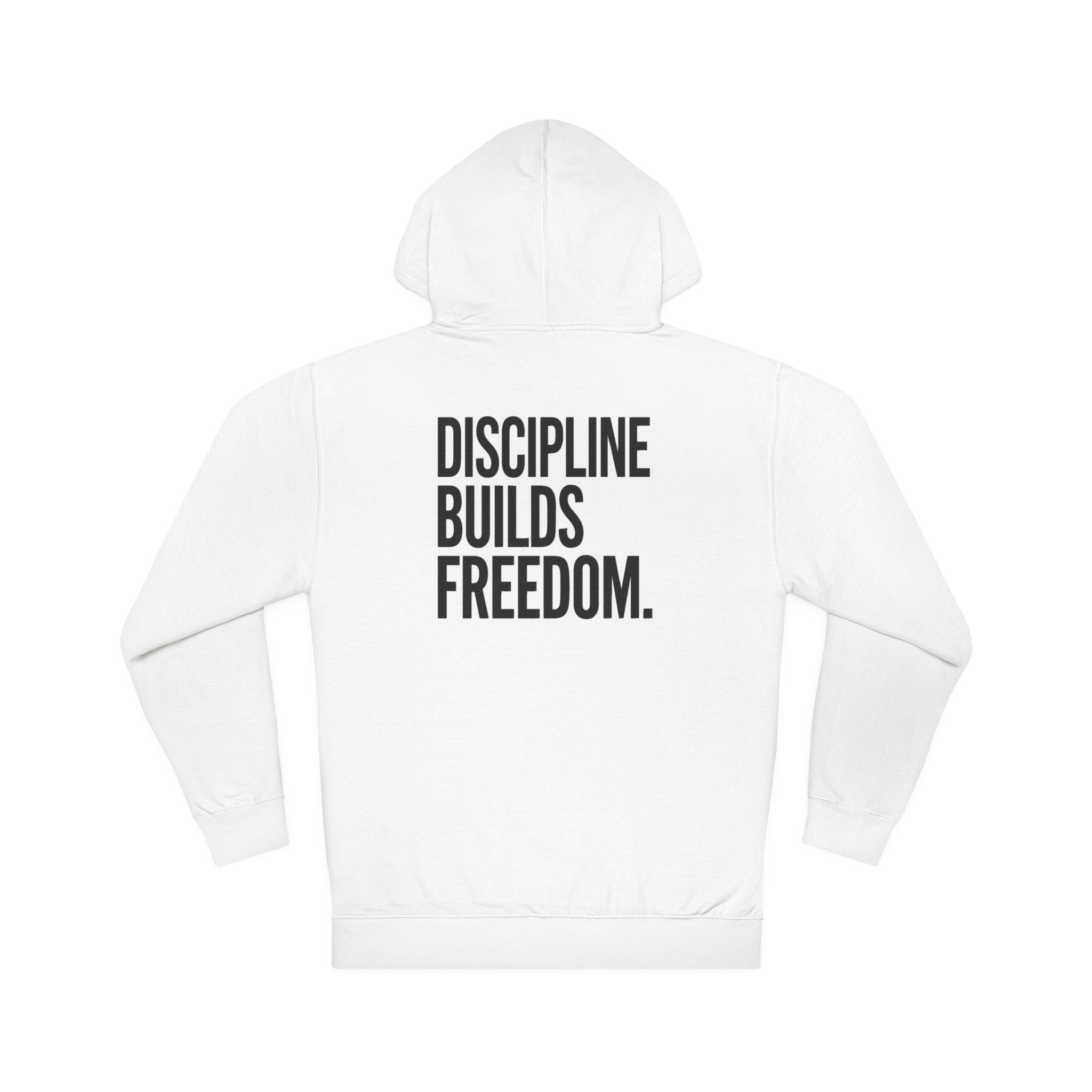 Discipline Builds Freedom Hoodie | The Mindset Method Pullover
